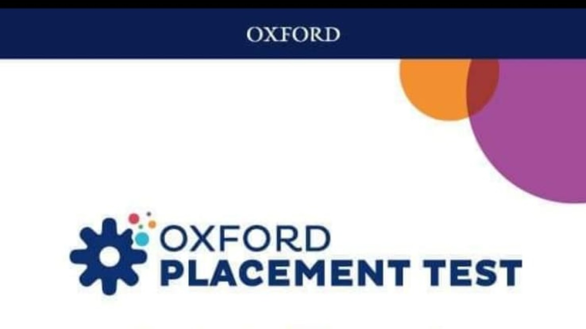 Oxford Placement Test - Turan Erdoğan Yılmaz Fen Lisesi