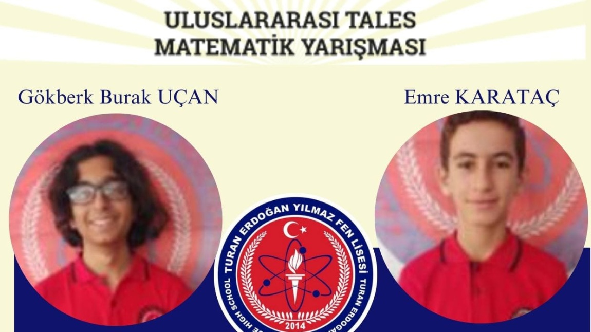 Tales Uluslarararası Matematik Yarışmasında Türkiye Finallerine davet edilen öğrencilerimizi tebrik ediyor, finalde başarılar diliyoruz.